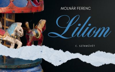 Molnár Ferenc: Liliom – Bázis- csoportunk vizsgaelőadása látható az Igézőben 2025.05.29-én 18.00 órakor